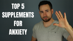 TOP 5 SUPPLEMENTS FOR ANXIETY AND STRESS